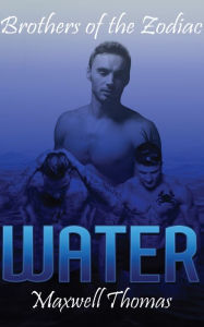 Title: Brothers of the Zodiac: Water, Author: Maxwell Thomas