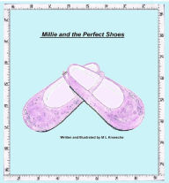 Title: Millie and the Perfect Shoes, Author: M L Kroesche