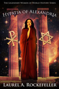 Title: Hypatia of Alexandria, Author: Laurel A. Rockefeller