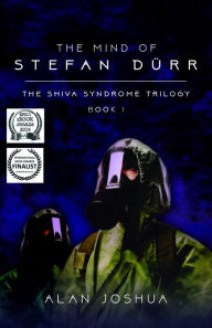 Title: The Mind of Stefan Dürr: The SHIVA Syndrome Trilogy (Volume 1), Author: Alan Joshua