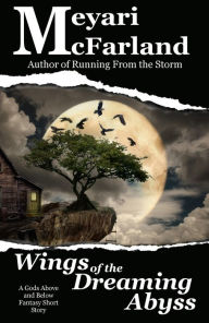 Title: Wings of the Dreaming Abyss, Author: Meyari McFarland