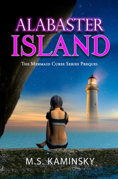 Alabaster Island: A Mermaid Curse Novel