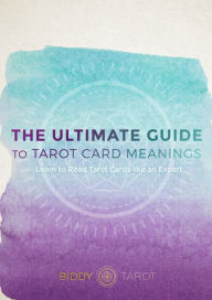 Title: The Ultimate Guide to Tarot Card Meanings, Author: Polly Pockets