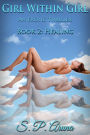 Girl Within Girl An Erotic Thriller Book 2: Healing