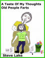 A Taste Of My Thoughts Old People Farts