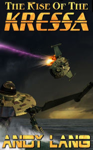 Title: The Rise Of The Kressa, Author: Andy Lang