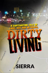 Title: Dirty Living, Author: Sierra