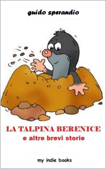 La talpina Berenice e altre brevi storie