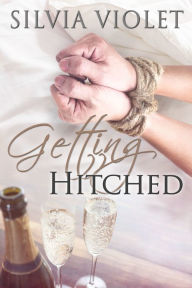 Title: Getting Hitched, Author: Silvia Violet