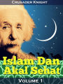 Islam Dan Akal Sehat: Volume 1