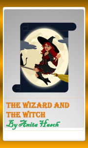 Title: The Wizard and the Witch, Author: Anita Hasch