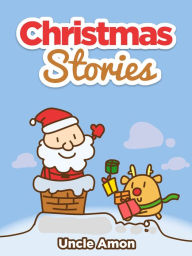 Title: Christmas Stories, Author: Uncle Amon