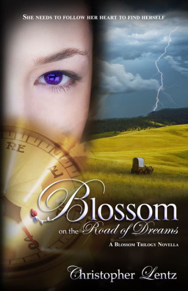 Blossom on the Road of Dreams: A Blossom Trilogy Novella