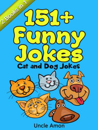 Title: Cat and Dog Jokes: 151+ Funny Jokes, Author: Uncle Amon