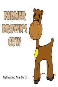 Title: Farmer Brown's Cow, Author: Anne North