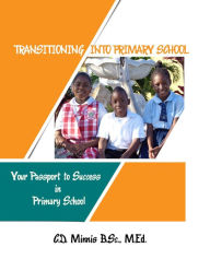 Title: Transitioning Into Primary School: Your Passport to Success, Author: Cato