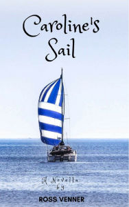 Title: Caroline's Sail, Author: Ross Venner