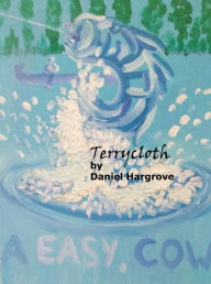 Title: Terrycloth, Author: Daniel Hargrove