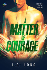 Title: A Matter of Courage, Author: J.C. Long