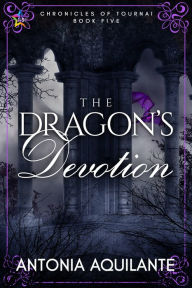 Title: The Dragon's Devotion, Author: Antonia Aquilante