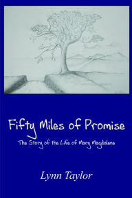 Title: Fifty Miles of Promise, Author: Lynn Taylor