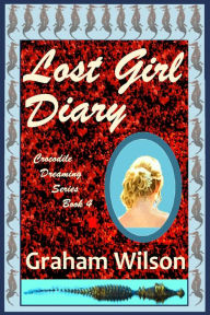 Title: Lost Girl Diary, Author: Graham Wilson