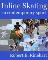 Title: Inline Skating In Contemporary Sport, Author: Robert Rinehart