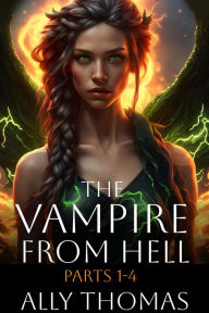 Title: The Vampire from Hell (Parts 1-4): The Volume Series #2, Author: Ally Thomas