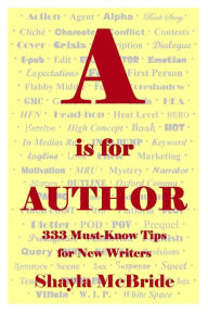 Title: A is for Author, 333 must-know tips for the new writer, Author: Zeek Power