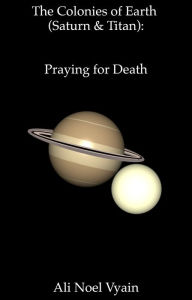 Title: Praying for Death, Author: Ali Noel Vyain