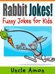Title: Rabbit Jokes: Funny Jokes for Kids, Author: Uncle Amon