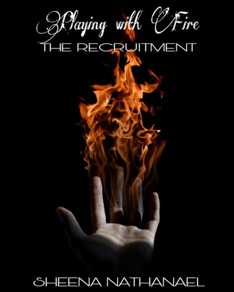 Playing With Fire: The Recruitment