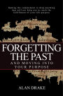 Forgetting the Past and Moving into Your Purpose