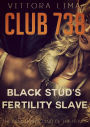 Club 738: Black Stud's Fertility Slave