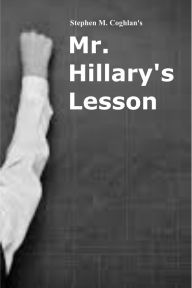 Title: Mr. Hillary's Lesson, Author: Stephen Coghlan