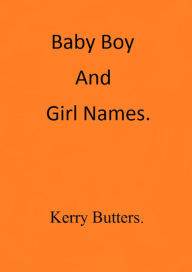 Title: Baby Boy And Girl Names., Author: Kerry Butters