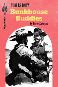 Title: Bunkhouse Buddies, Author: Peter Schutes