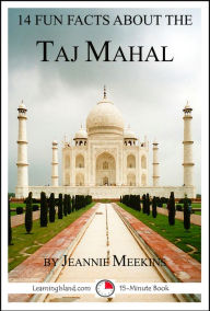 Title: 14 Fun Facts About the Taj Mahal, Author: Jeannie Meekins