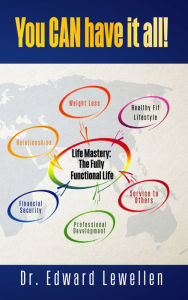 Title: Life Mastery: The Fully Functional Life, Author: Edward Lewellen