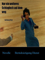 Title: Nur ein weiteres Schlagloch auf dem Weg, Author: Neutrogenic