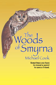 Title: The Woods of Smyrna, Author: Michael Cook