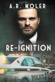 Title: Re-Ignition, Author: A.R. Moler