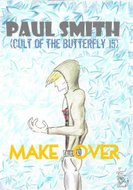 Title: Make Over (Cult of the Butterfly 15), Author: Paul Smith