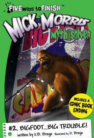 Title: Mick Morris Myth Solver #2, Bigfoot...Big Trouble!, Author: Hear Me Out