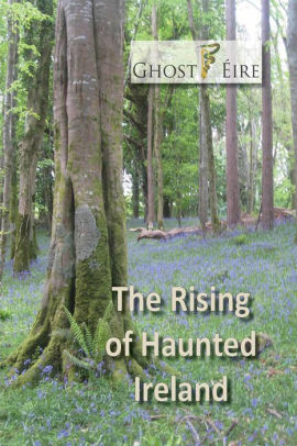 The Rising of Haunted Ireland
