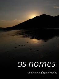 Title: Os nomes, Author: Johannes Albert