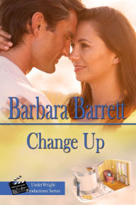 Title: Change Up, Author: Barbara Barrett