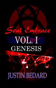 Title: Soul Embrace Volume I: Genesis (Two-Part Collection), Author: Justin Bedard