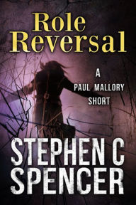 Title: Role Reversal, Author: Stephen C. Spencer