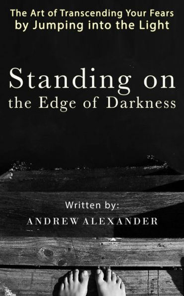 Standing on the Edge of Darkness